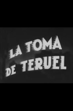 The Taking of Teruel (1937)
