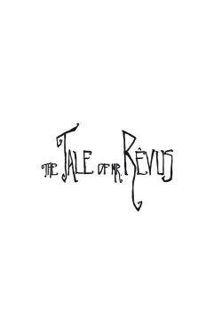 The Tale Of Mr. Rêvus (2011)