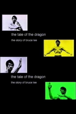 The Tale of the Dragon: The Story of Bruce Lee (1999) The Tale of the Dragon: The Story of Bruce Lee (1999)