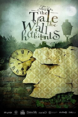 The Tale of the Wall Habitants (2012) The Tale of the Wall Habitants (2012)