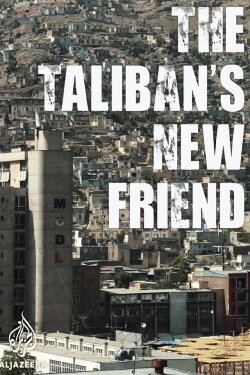 The Taliban's New Friend (2023)