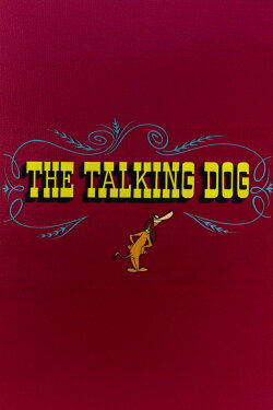 The Talking Dog (1956) The Talking Dog (1956)