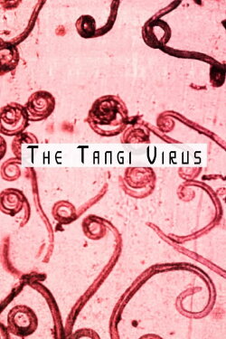 The Tangi Virus (2022)