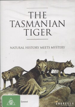 The Tasmanian Tiger: Natural History Meets Mystery (1996) The Tasmanian Tiger: Natural History Meets Mystery (1996)