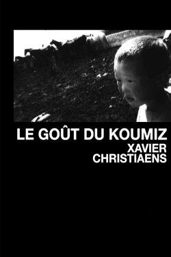 The Taste of Koumiz (2003) The Taste of Koumiz (2003)