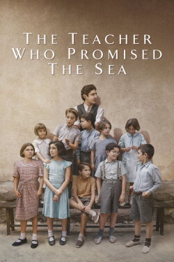 The Teacher Who Promised the Sea (2023) The Teacher Who Promised the Sea (2023)