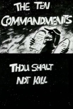 The Ten Commandments Number 5: Thou Shalt Not Kill (1996) The Ten Commandments Number 5: Thou Shalt Not Kill (1996)