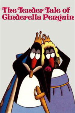 The Tender Tale of Cinderella Penguin (1981) The Tender Tale of Cinderella Penguin (1981)
