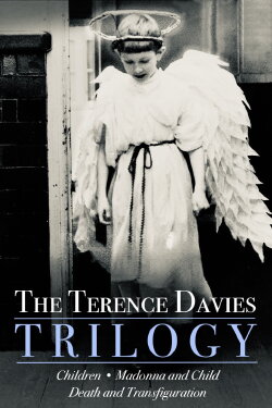 The Terence Davies Trilogy (1983) The Terence Davies Trilogy (1983)