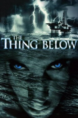 The Thing Below (2004) The Thing Below (2004)