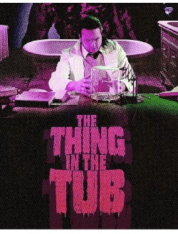 The Thing in the Tub (2020) The Thing in the Tub (2020)