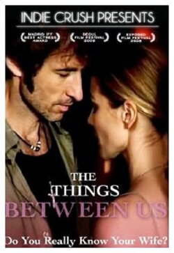 The Things Between Us (2008) The Things Between Us (2008)