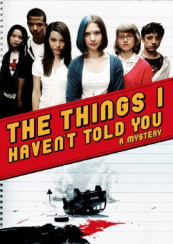 The Things I Haven't Told You (2008) The Things I Haven't Told You (2008)