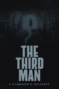 The Third Man: A Filmmaker's Influence (2015) The Third Man: A Filmmaker's Influence (2015)