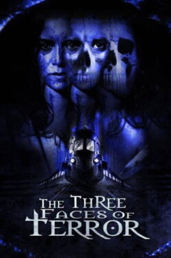 The Three Faces of Terror (2004) The Three Faces of Terror (2004)