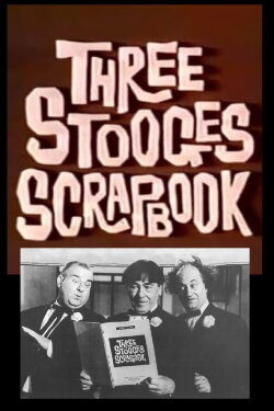 The Three Stooges Scrapbook (1963) The Three Stooges Scrapbook (1963)