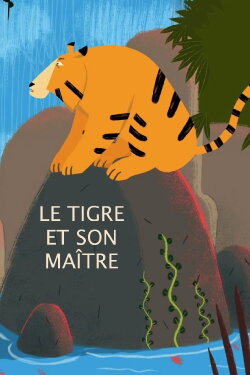 The Tiger and his Master (2020) The Tiger and his Master (2020)