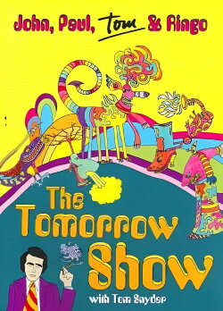 The Tomorrow Show: John, Paul, Tom & Ringo (2008) The Tomorrow Show: John, Paul, Tom & Ringo (2008)