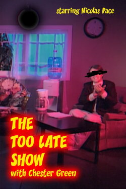 The Too Late Show with Chester Green (2020) The Too Late Show with Chester Green (2020)