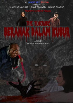 The Torture: Beranak Dalam Kubur (2024) The Torture: Beranak Dalam Kubur (2024)