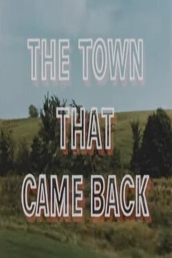 The Town That Came Back (1955) The Town That Came Back (1955)
