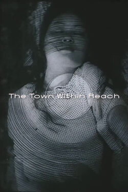 The Town Within Reach (1983) The Town Within Reach (1983)