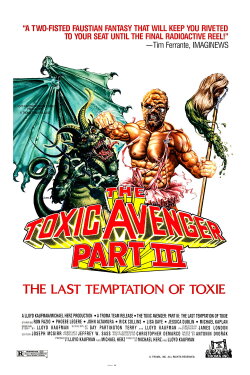 The Toxic Avenger Part III: The Last Temptation of Toxie (1989) The Toxic Avenger Part III: The Last Temptation of Toxie (1989)