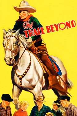 The Trail Beyond (1934) The Trail Beyond (1934)