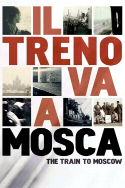 The Train to Moscow (2013)