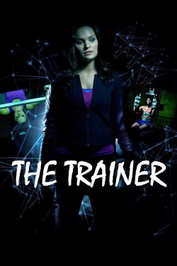 The Trainer (2013) The Trainer (2013)