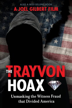 The Trayvon Hoax: Unmasking the Witness Fraud that Divided America (2019) The Trayvon Hoax: Unmasking the Witness Fraud that Divided America (2019)