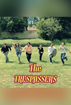 The Trespassers (2019) The Trespassers (2019)