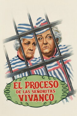The Trial of the Vivanco Ladies (1961) The Trial of the Vivanco Ladies (1961)