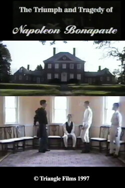 The Triumph & Tragedy of Napoleon Bonaparte (1997) The Triumph & Tragedy of Napoleon Bonaparte (1997)