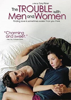 The Trouble with Men and Women (2006) The Trouble with Men and Women (2006)