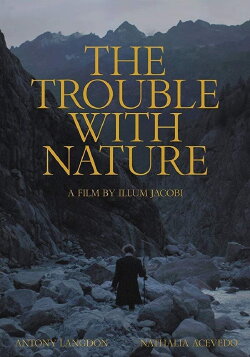 The Trouble With Nature (2020) The Trouble With Nature (2020)