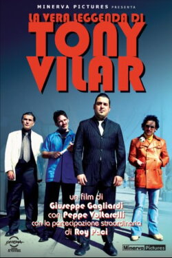 The True Legend of Tony Vilar (2007) The True Legend of Tony Vilar (2007)