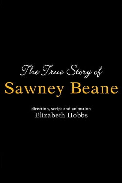 The True Story of Sawney Beane (2005) The True Story of Sawney Beane (2005)