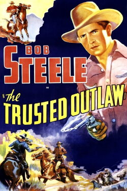 The Trusted Outlaw (1937) The Trusted Outlaw (1937)