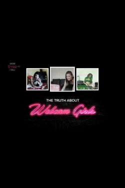 The Truth About Webcam Girls (2014) The Truth About Webcam Girls (2014)