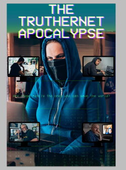 The TrutherNet Apocalypse (2022) The TrutherNet Apocalypse (2022)