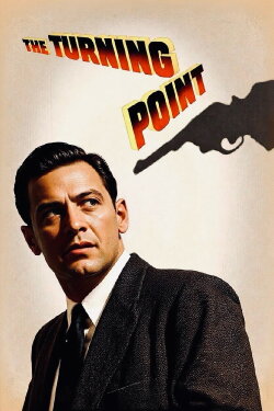 The Turning Point (1952) The Turning Point (1952)