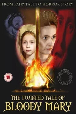 The Twisted Tale Of Bloody Mary (2008) The Twisted Tale Of Bloody Mary (2008)