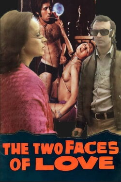 The Two Faces of Love (1972) The Two Faces of Love (1972)