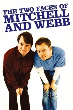 The Two Faces of Mitchell and Webb (2006) The Two Faces of Mitchell and Webb (2006)