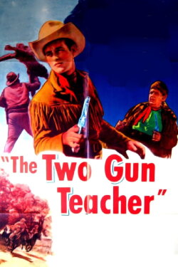 The Two Gun Teacher (1954) The Two Gun Teacher (1954)