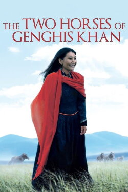 The Two Horses of Genghis Khan (2009) The Two Horses of Genghis Khan (2009)