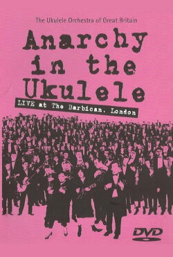 The Ukulele Orchestra of Great Britain - Anarchy in The Ukulele (2005) The Ukulele Orchestra of Great Britain - Anarchy in The Ukulele (2005)