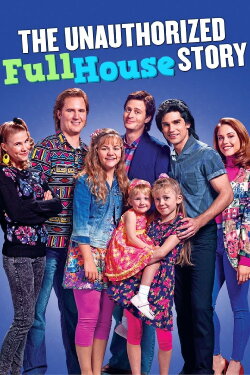 The Unauthorized Full House Story (2015) The Unauthorized Full House Story (2015)