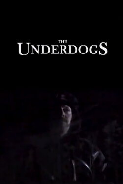 The Underdogs (2002) The Underdogs (2002)